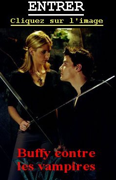 Cliquez ici pour entrer : buffy, angel, vampire, smg, gellar, serie, demon, monstre, sorcellerie, image